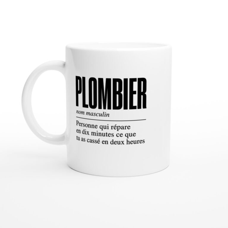 Mug Plombier Personne Qui Répare en Dix Minutes Ce Que Tu As Cassé en Deux Heures