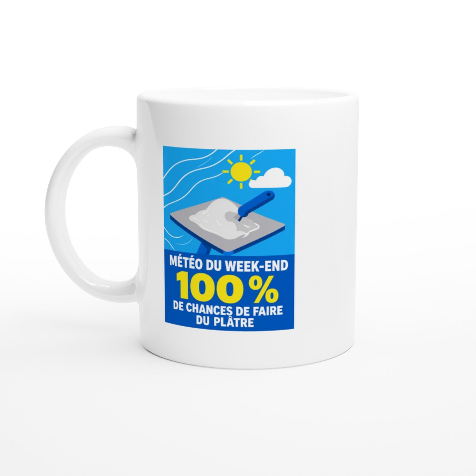 Mug Météo Du Week-End 100 % De Chances De Faire Du Plâtre