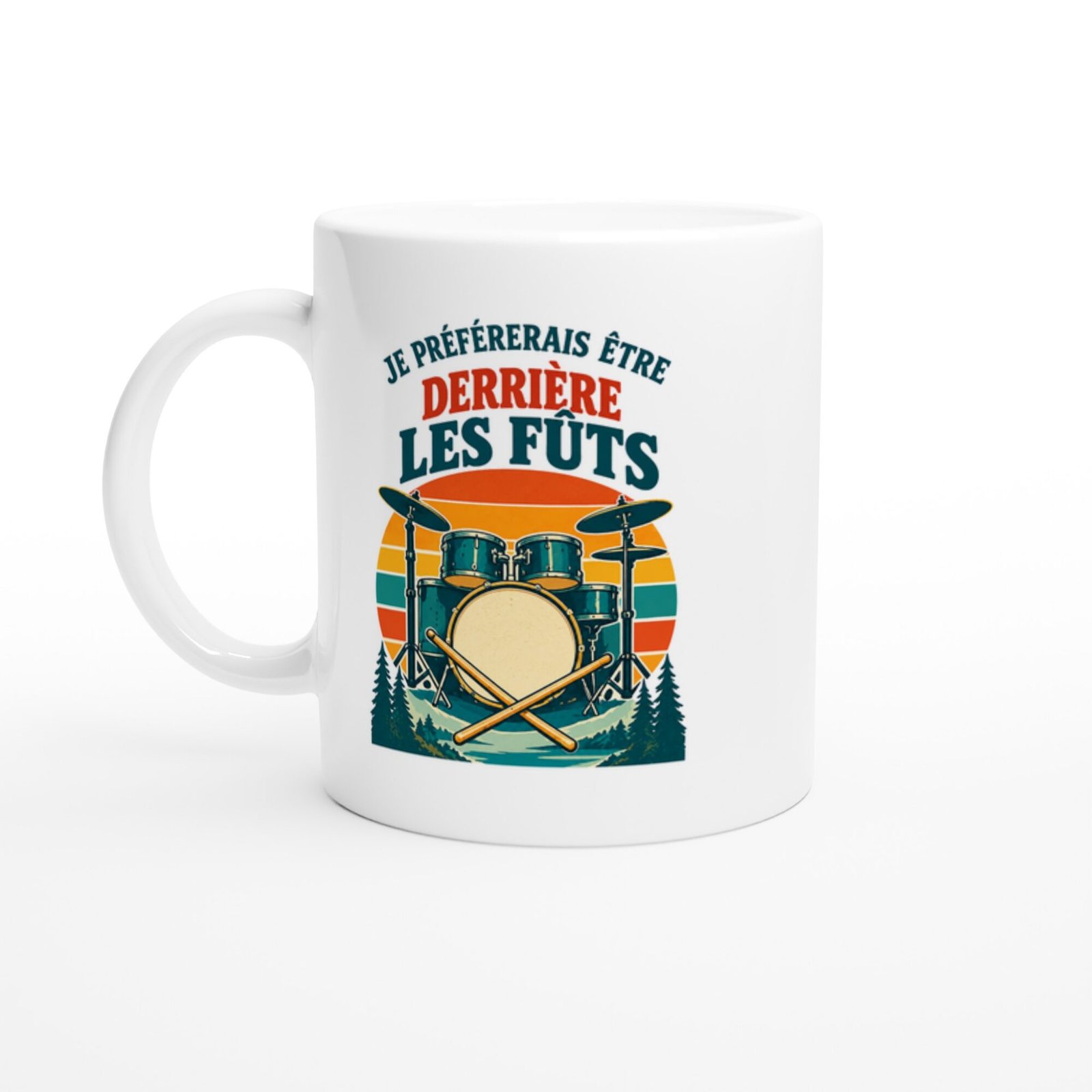 Mug Batterie Je Préférerais Être Derrière Les Fûts