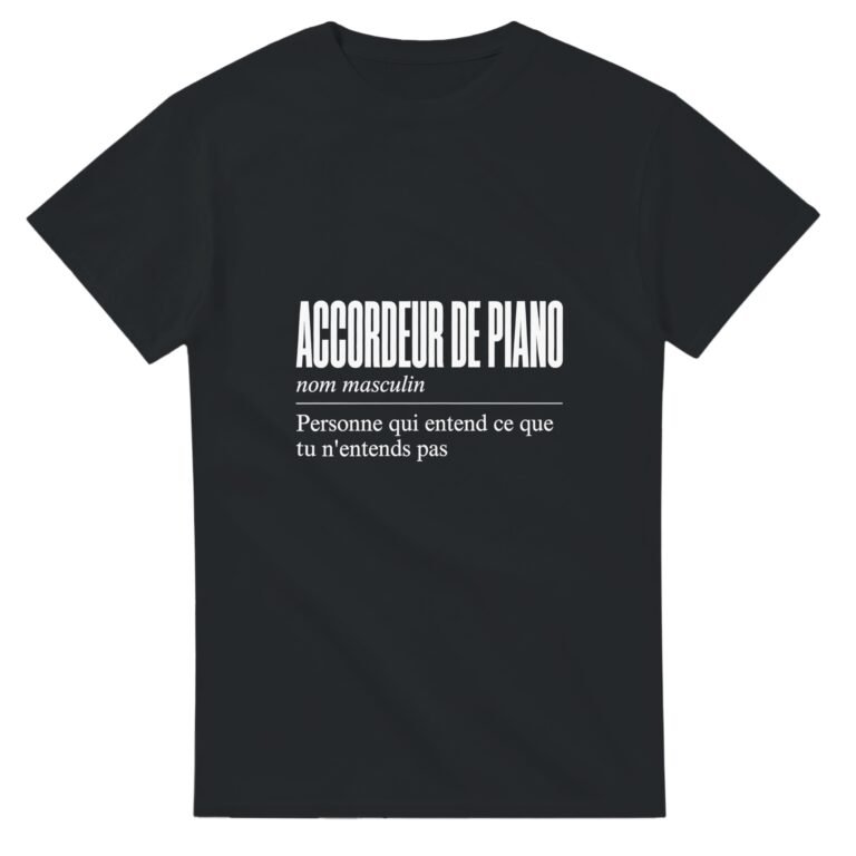 T shirt Accordeur de Piano Personne Qui Entend Ce Que Tu N'Entends Pas