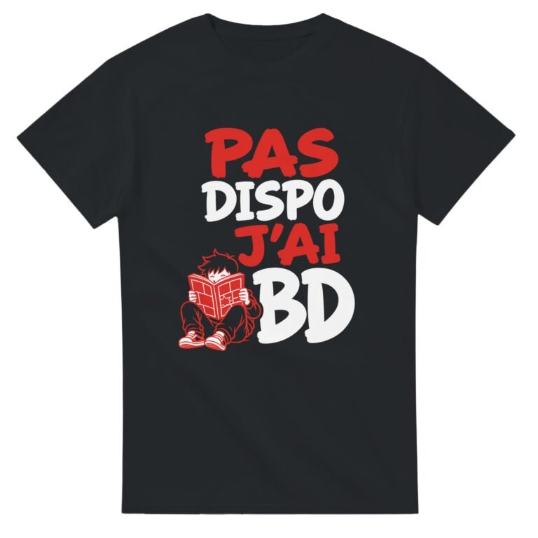 T shirt Pas Dispo J'Ai BD