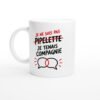 Mug Je Ne Suis Pas Pipelette Je Tenais Compagnie