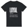 T shirt Loyal Personne sur Qui On Peut Compter Même à Trois Heures du Matin