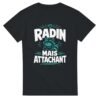 T shirt Radin Mais Attachant