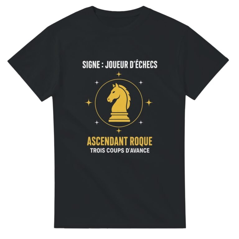 T shirt Signe Joueur d'Échecs Ascendant Roque Trois Coups d'Avance