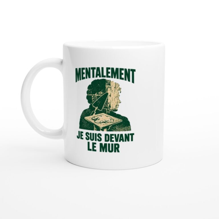 Mug Plâtrerie Mentalement Je Suis Devant Le Mur
