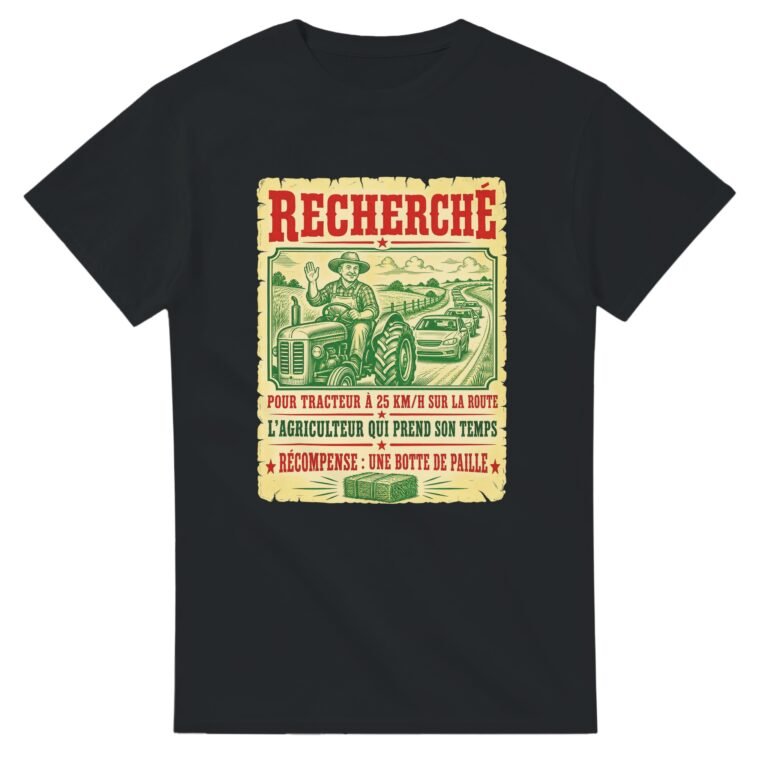 T shirt Recherché pour Tracteur à 25 Km/h sur la Route l'Agriculteur Qui Prend Son Temps