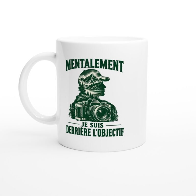 Mug Photographie Mentalement Je Suis Derrière L'Objectif