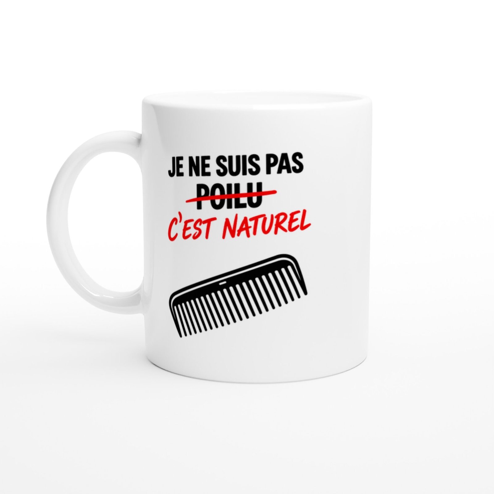 Mug Je Ne Suis Pas Poilu C&rsquo;Est Naturel