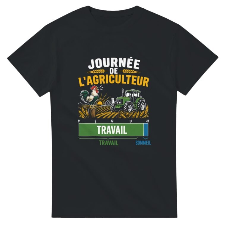 T shirt Journée de l'Agriculteur Travail Sommeil