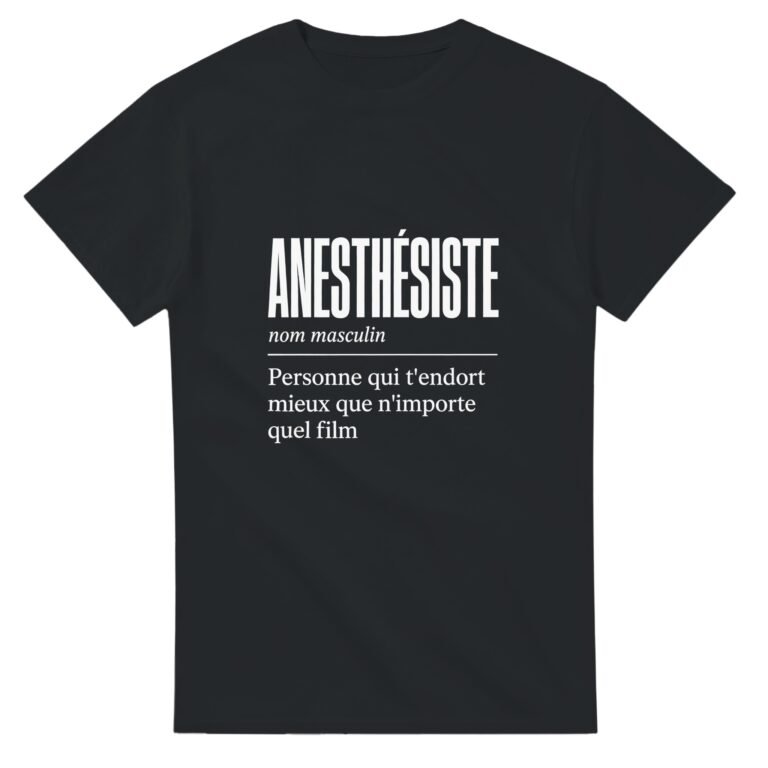 T shirt Anesthésiste Personne Qui T'Endort Mieux Que N'Importe Quel Film