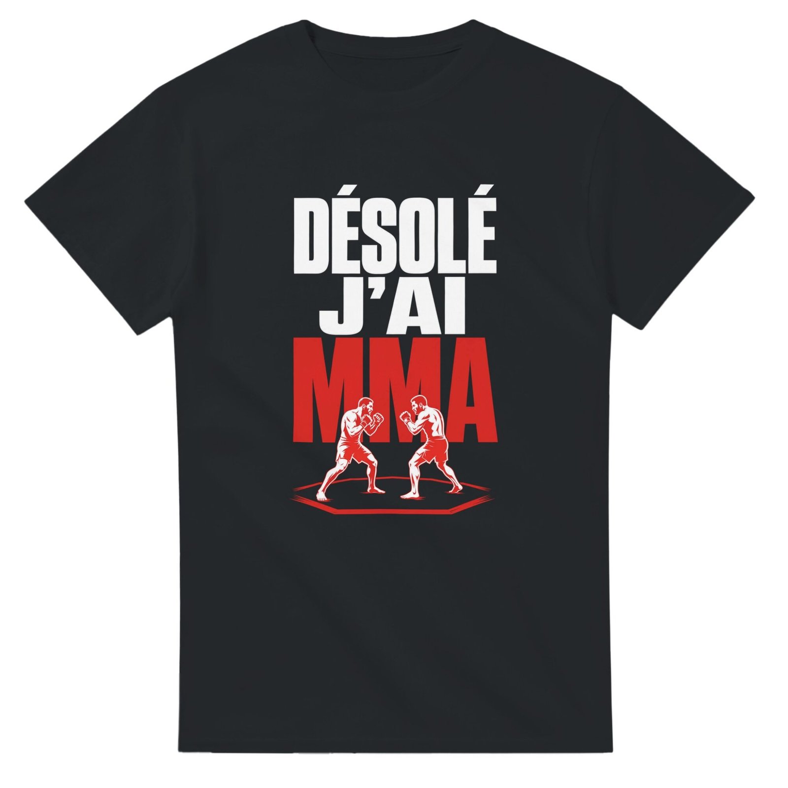 T shirt Désolé J&rsquo;Ai MMA