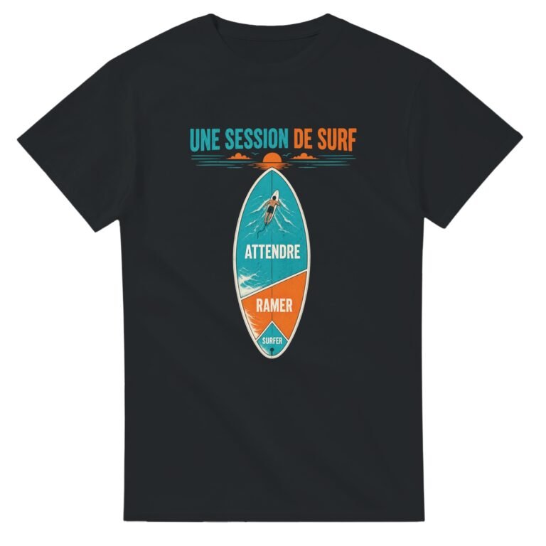 T shirt Session de Surf Attendre Ramer Surfer