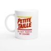 Mug Petite Taille Ça Fait Partie du Charme