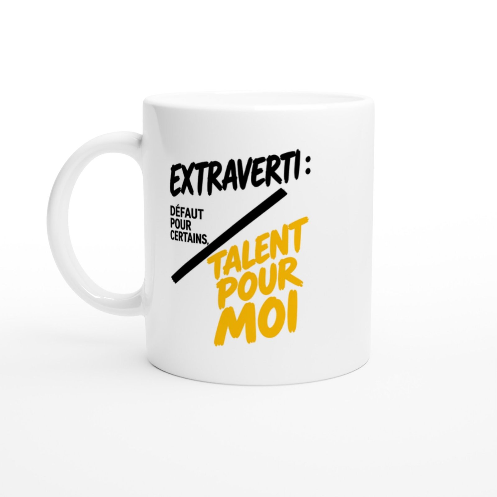 Mug Extraverti Défaut pour Certains Talent pour Moi