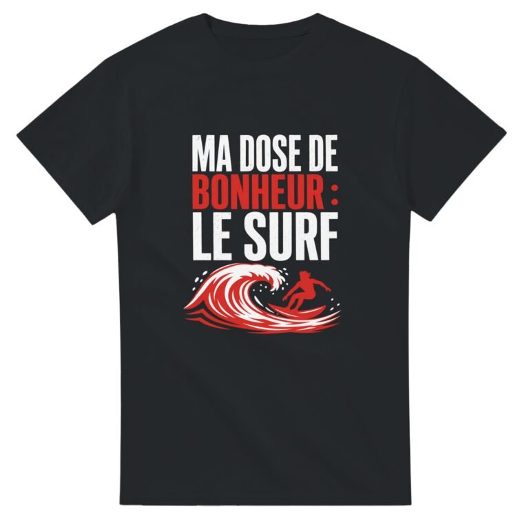 T shirt Ma Dose de Bonheur le Surf