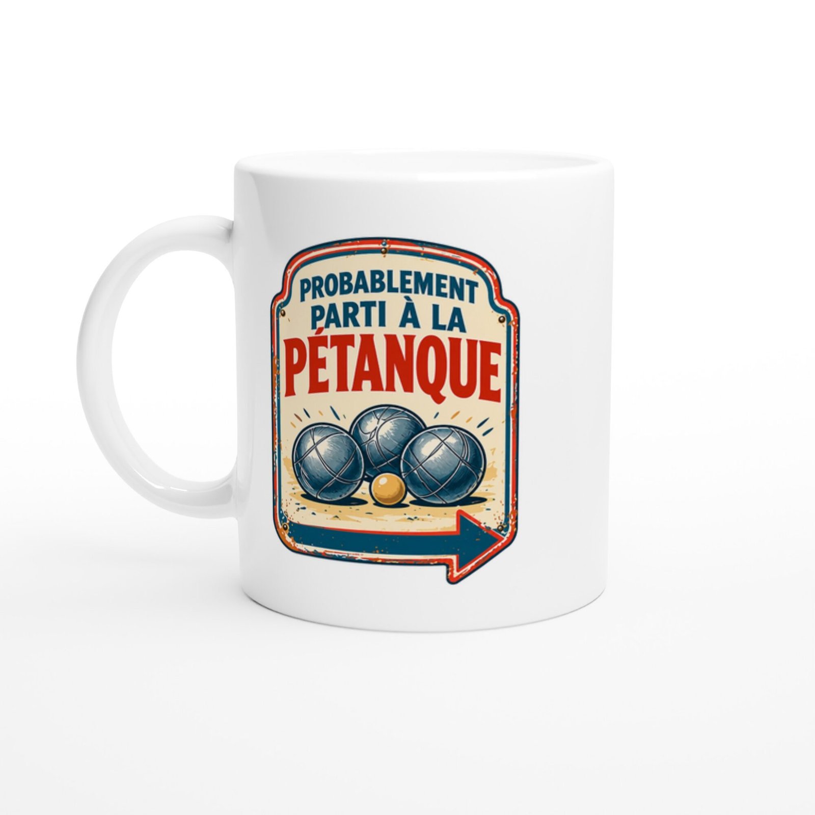 Mug Pétanque Probablement Parti À La Pétanque