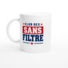 Mug Club des Sans Filtre