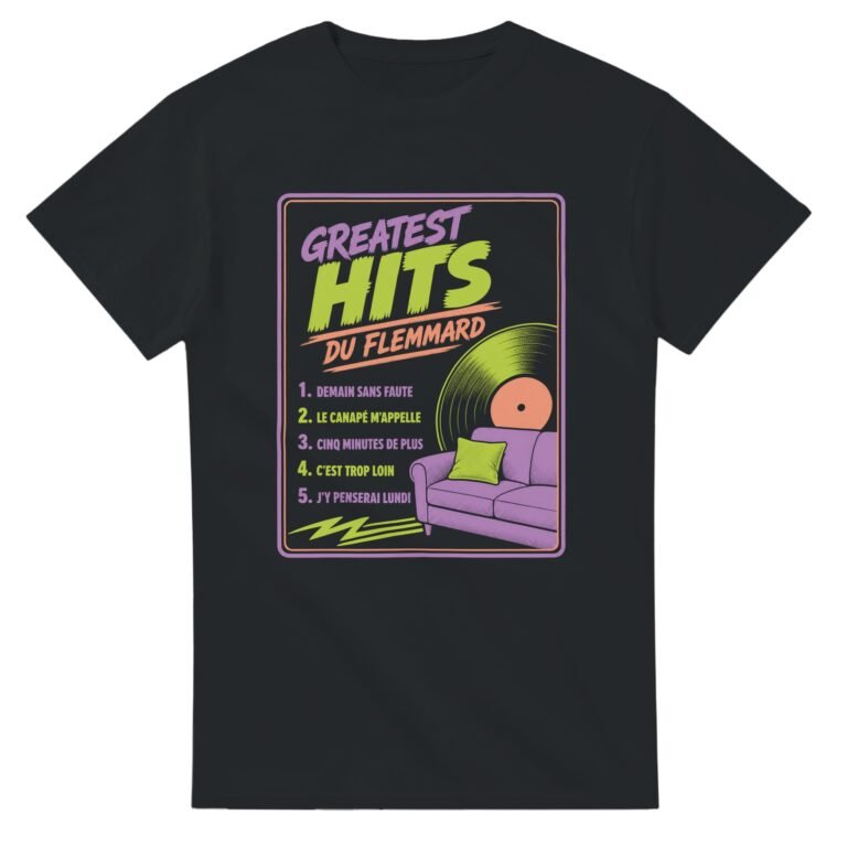 T shirt Greatest Hits du Flemmard Demain Sans Faute le Canapé M'Appelle Cinq Minutes