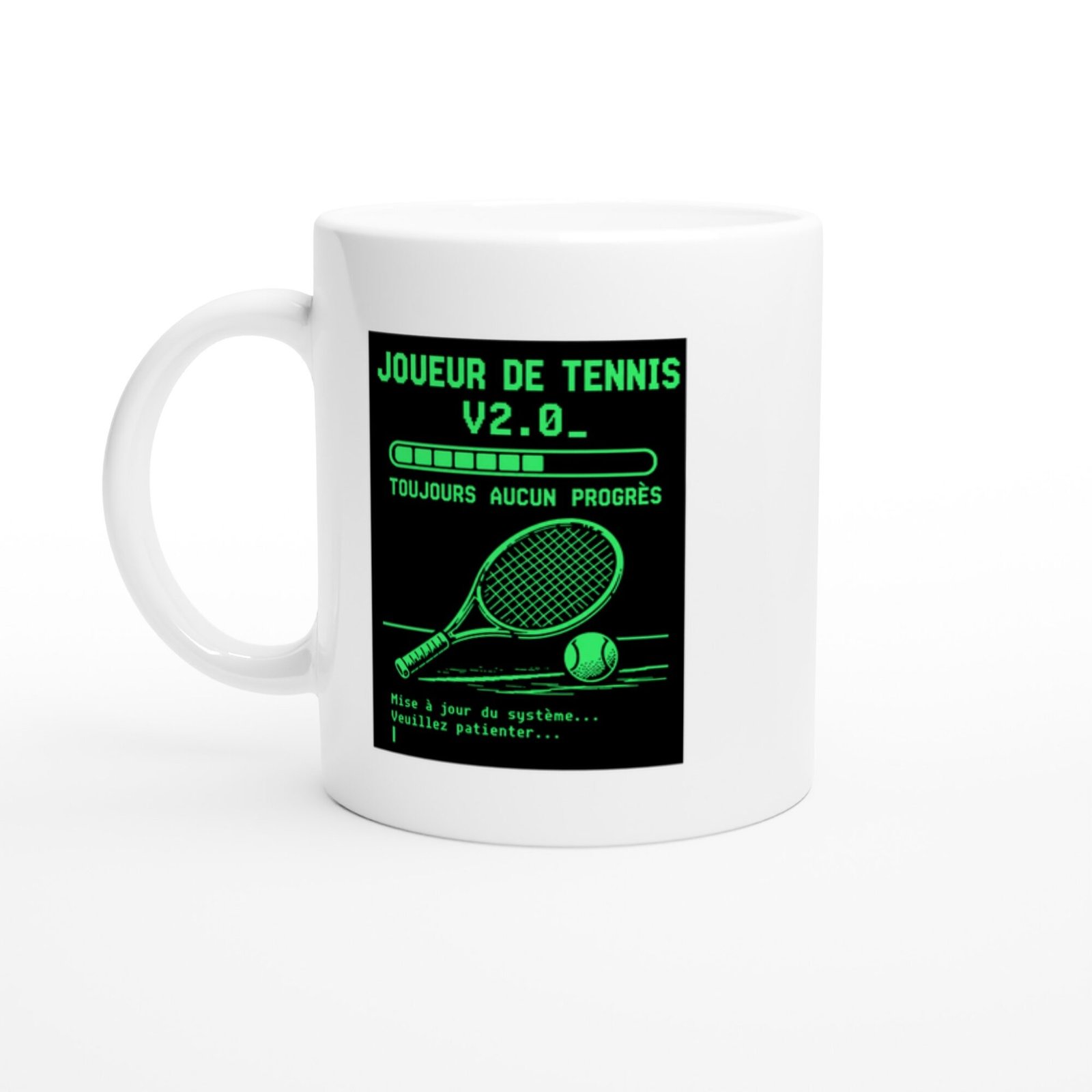 Mug Joueur De Tennis V2.0 Toujours Aucun Progrès