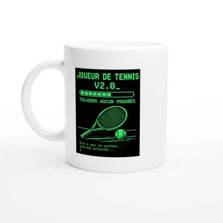 Mug Joueur De Tennis V2.0 Toujours Aucun Progrès