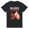 T shirt Pas Dispo J&rsquo;Ai Alpinisme