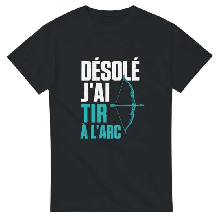 T shirt Désolé J'Ai Tir à l'Arc