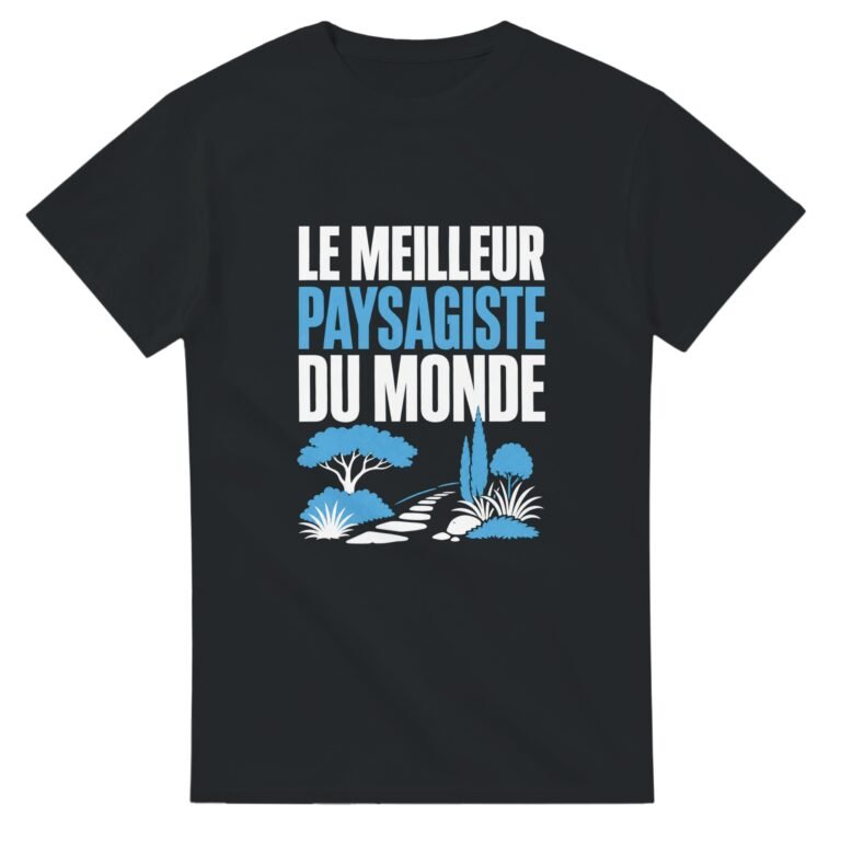 T shirt Le Meilleur Paysagiste du Monde