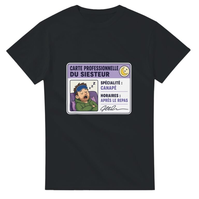 T shirt Carte Professionnelle du Siesteur Spécialité Canapé Horaires Après le Repas