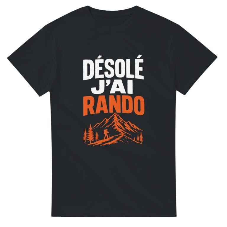 T shirt Désolé J'Ai Rando