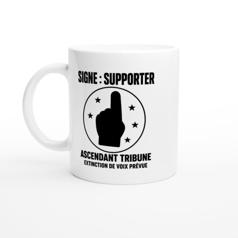 Mug Signe Supporter Ascendant Tribune Extinction de Voix Prévue