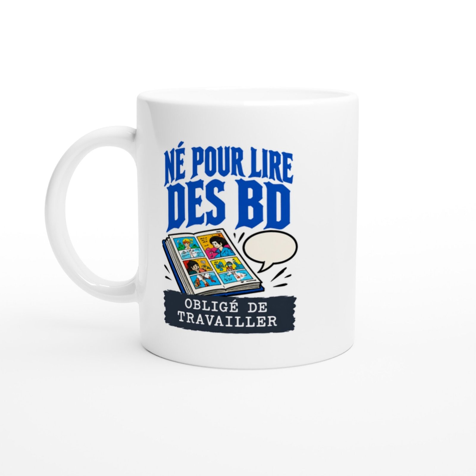Mug Né Pour Lire Des BD Obligé De Travailler