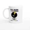 Mug 90 pour cent Jaloux 10 pour cent Adorable