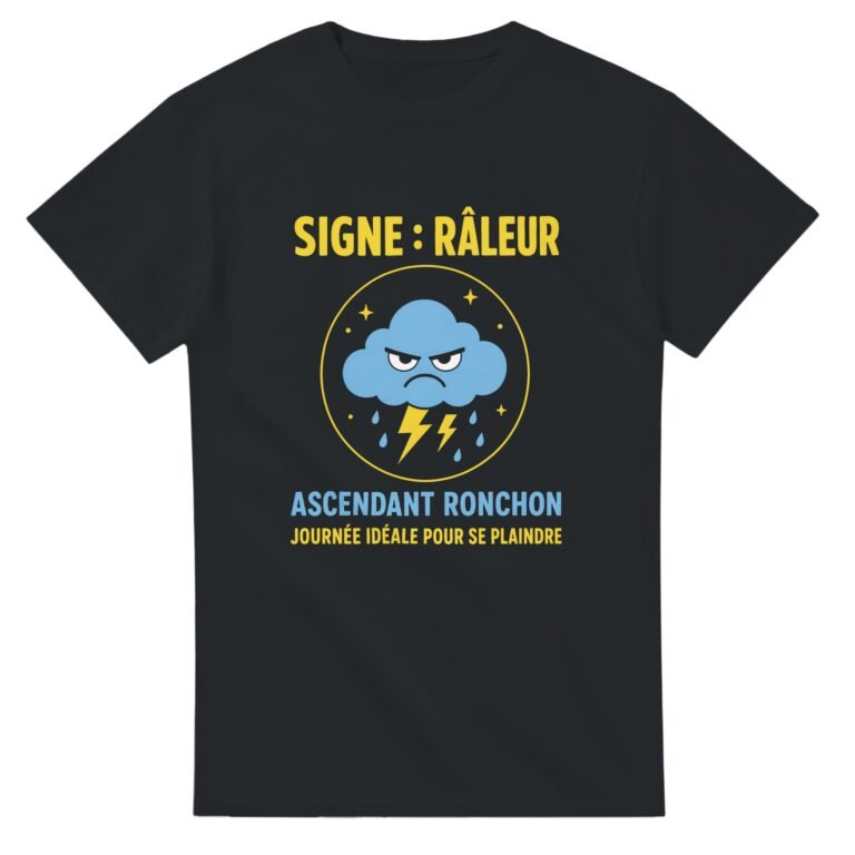 T shirt Signe Râleur Ascendant Ronchon Journée Idéale pour Se Plaindre