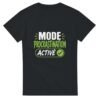 T shirt Mode Procrastination Activé Vert