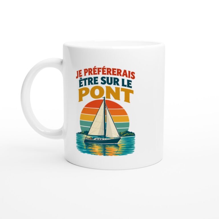 Mug Voile Je Préférerais Être Sur Le Pont