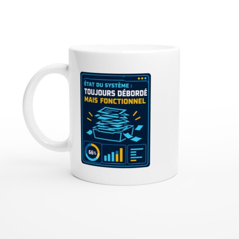 Mug État du Système Toujours Débordé Mais Fonctionnel