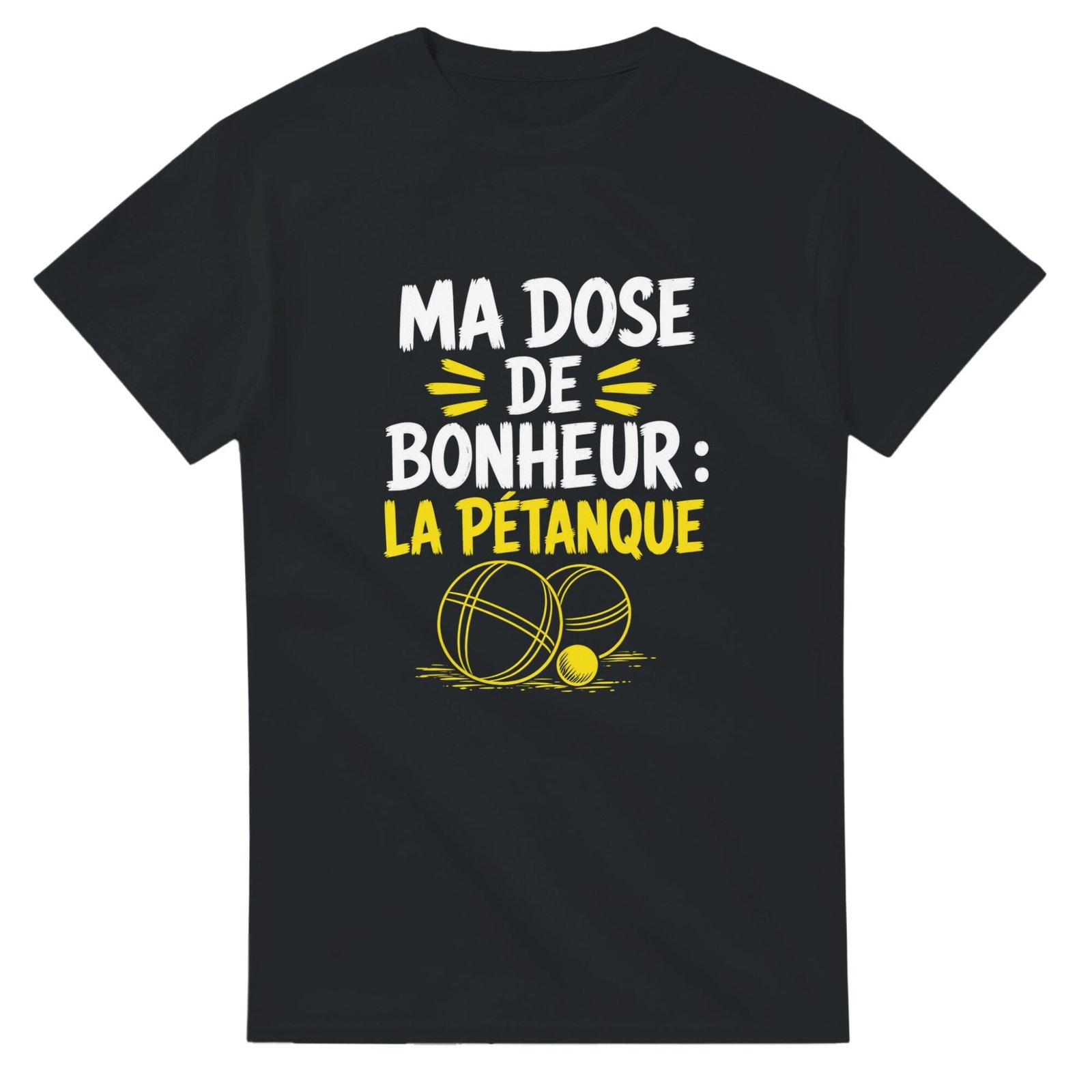 T shirt Ma Dose de Bonheur la Pétanque