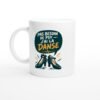 89f0d0a4-0fed-4b73-abe4-05ae517c974e.jpg Mug Danse Pas Besoin De Psy J’Ai La Danse