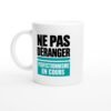 Mug Ne Pas Déranger Perfectionnisme en Cours