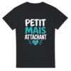T shirt Petit Mais Attachant