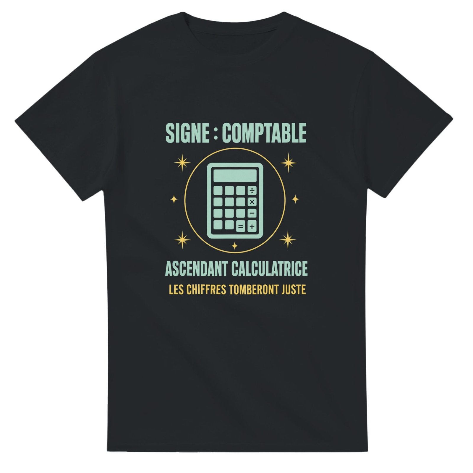 T shirt Signe Comptable Ascendant Calculatrice les Chiffres Tomberont Juste