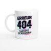 8cf0c124-2bfc-442b-babb-e4343fbfeace.jpg Mug Erreur 404 Variété Introuvable