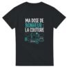 T shirt Ma Dose de Bonheur la Couture