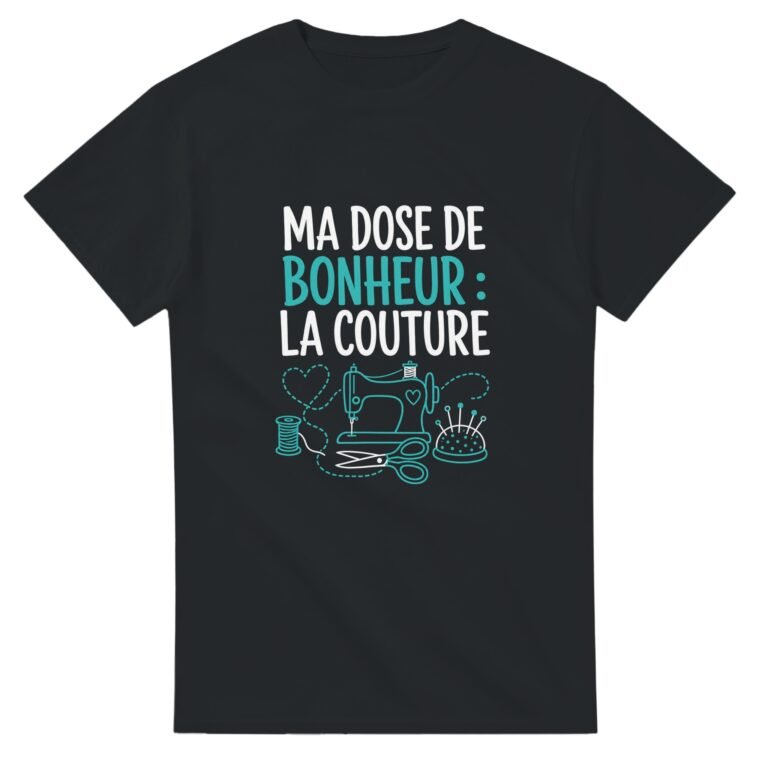 T shirt Ma Dose de Bonheur la Couture