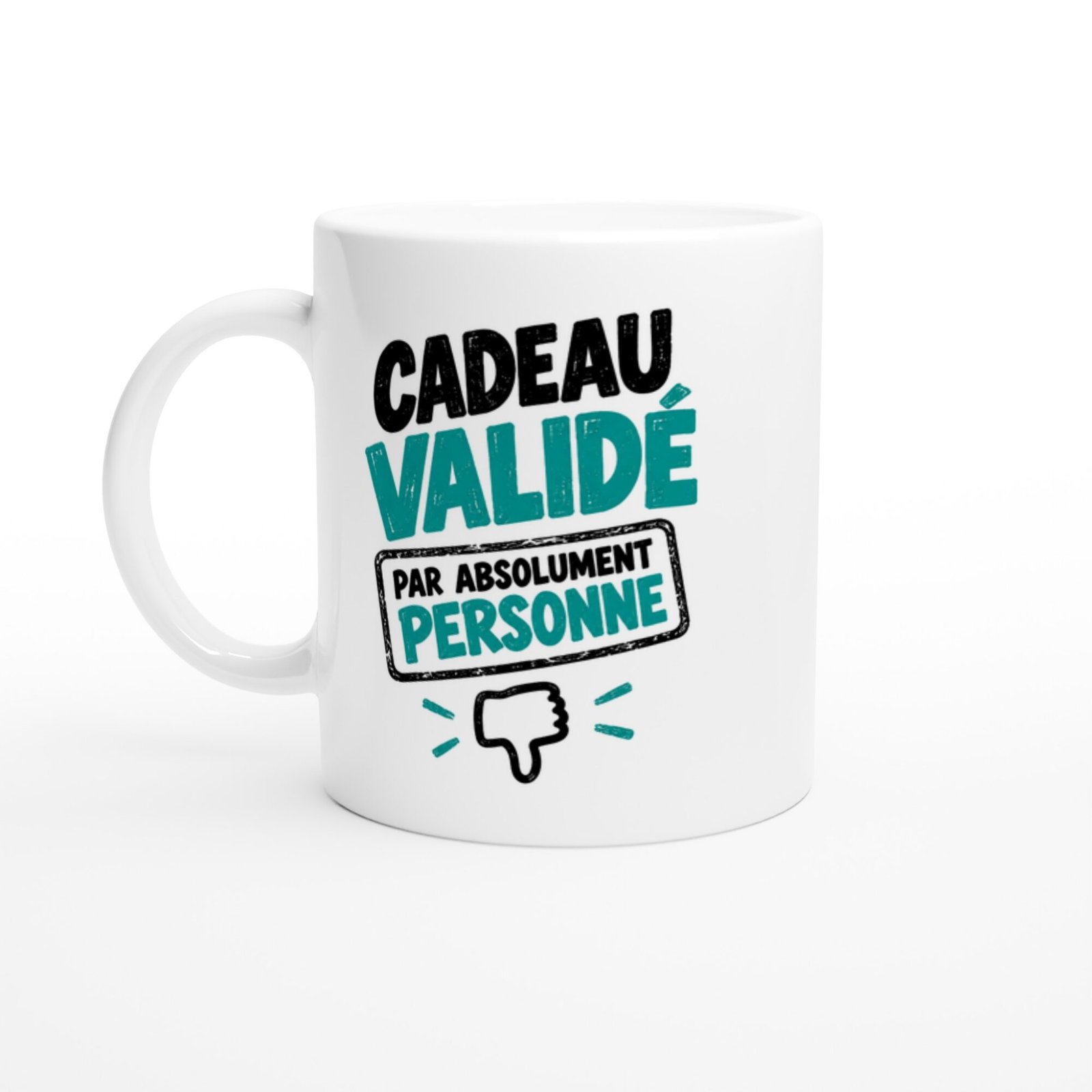 Mug Humour Cadeau Validé Par Absolument Personne