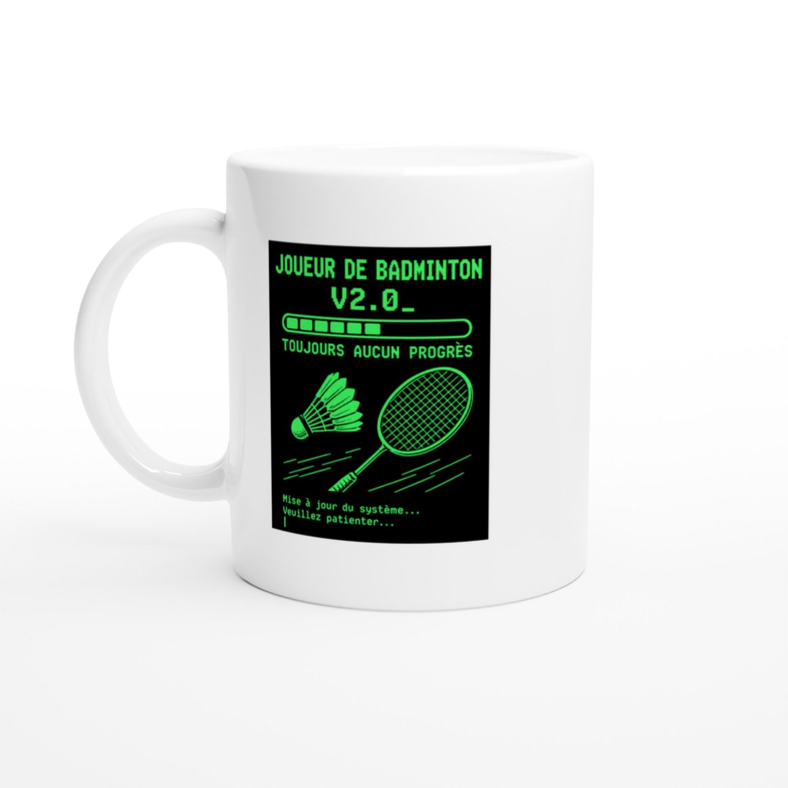 8eecbde5-d585-4b87-bbaa-ec42fb94ed2b.jpg Mug Joueur De Badminton V2.0 Toujours Aucun Progrès