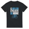 T shirt Le Meilleur Cycliste du Monde
