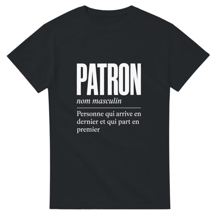 T shirt Patron Personne Qui Arrive en Dernier et Qui Part en Premier