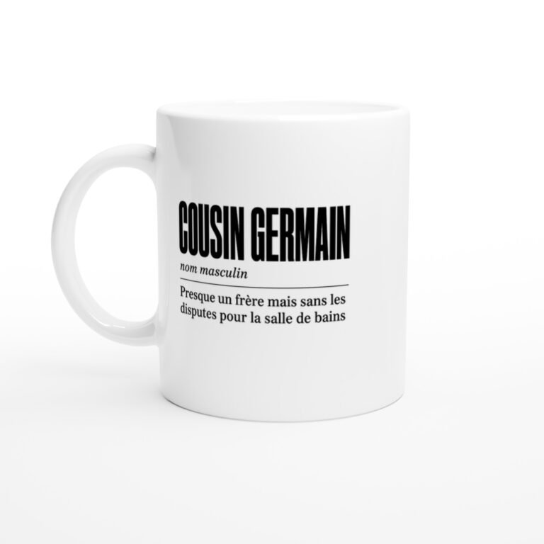 Mug Cousin Germain Presque un Frère Mais Sans les Disputes pour la Salle de Bains